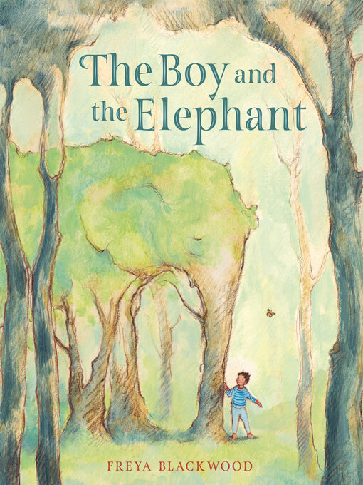 Title details for The Boy and the Elephant by Freya Blackwood - Available